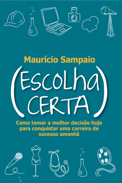 Escolha certa, Mauricio Sampaio