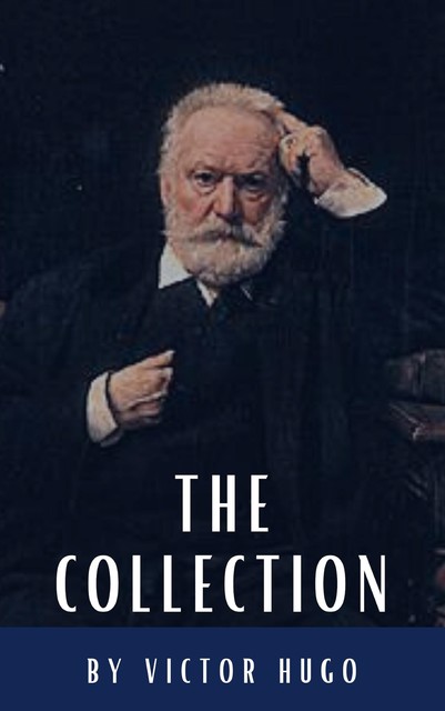 The Victor Hugo Collection, Victor Hugo, Classics HQ