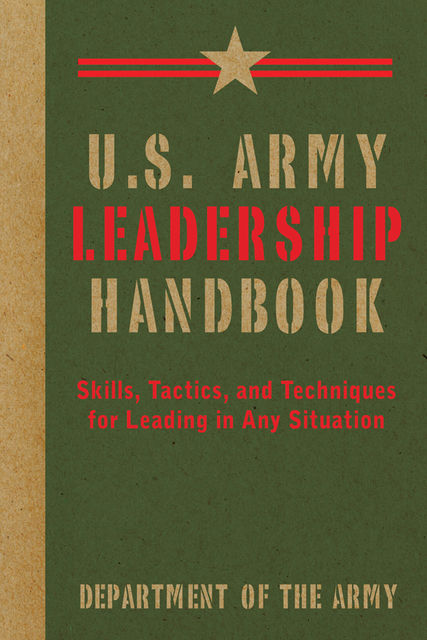 U.S. Army Leadership Handbook, DEPARTMENT OF THE ARMY