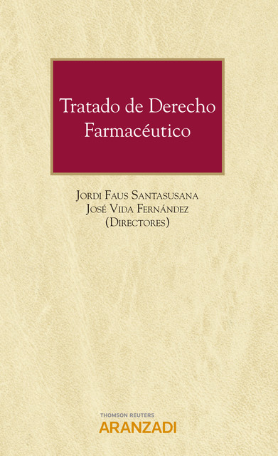 Tratado de derecho farmacéutico y de los medicamentos, Jordi Faus Santasusana, José Vida Fernández