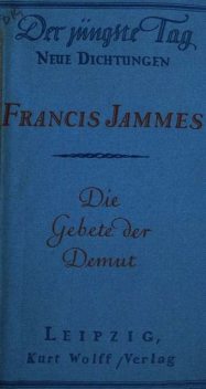 Die Gebete der Demut, Francis Jammes