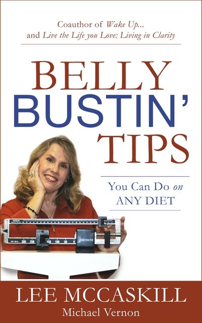 Belly Bustin' Tips: You can Use on ANY DIet, Michael D.Vernon, Nancy Lee McCaskill