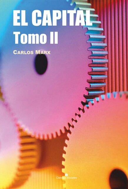 El Capital. Tomo II, Carlos Marx