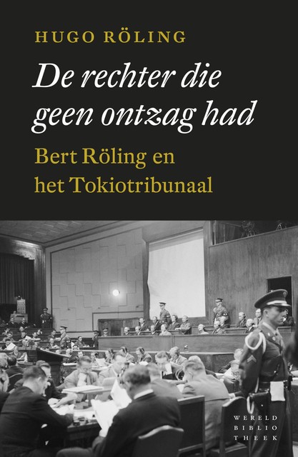 De rechter die geen ontzag had, Hugo Röling