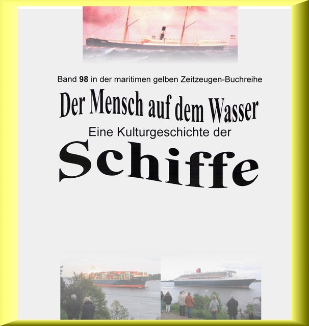Der Mensch auf dem Wasser – Schiffe heute – Teil 2, Jürgen Ruszkowski