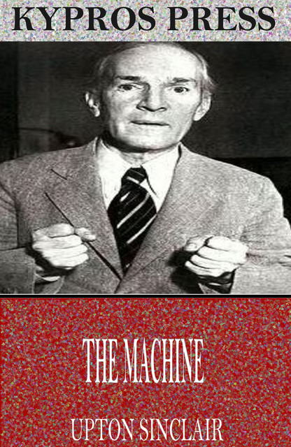 The Machine, Upton Sinclair