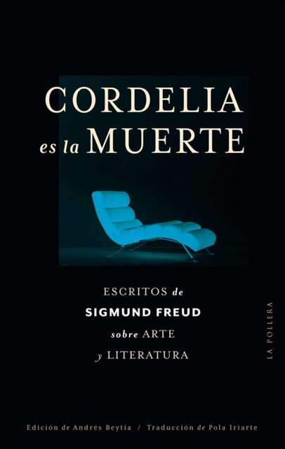 Cordelia es la muerte, Sigmund Freud