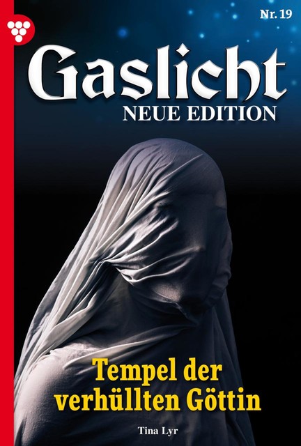 Gaslicht – Neue Edition 19 – Mystikroman, Tina Lyr