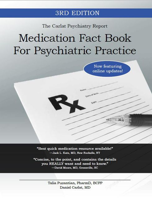 Medication Fact Book for Psychiatric Practice, Daniel Carlat, Talia Puzantian
