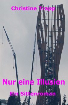 Nur eine Illusion, Christine Trapp