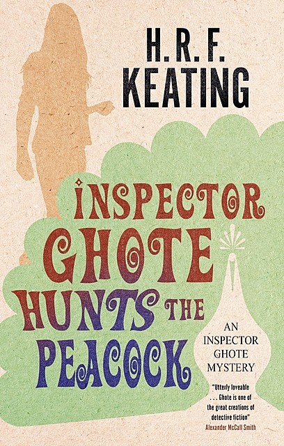 Inspector Ghote Hunts the Peacock, H.R.F.Keating