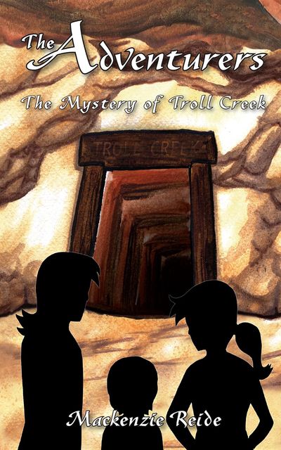 The Adventurers The Mystery of Troll Creek, Mackenzie Reide