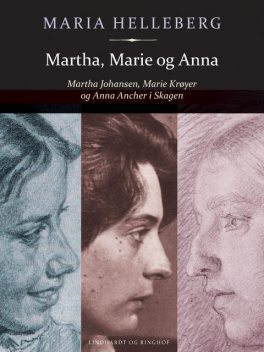 Martha, Marie og Anna, Maria Helleberg