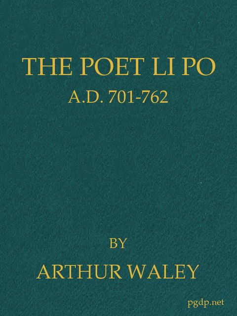 The Poet Li Po, A.D. 701–762, Bai Li