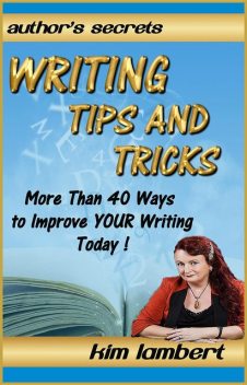 Writing Tips and Tricks, Kim Lambert
