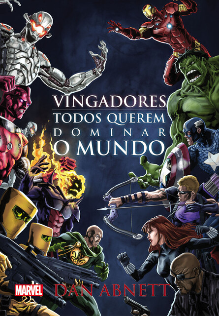 Vingadores – todos querem dominar o mundo, Dan Abnett