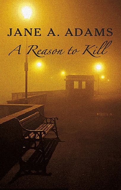 Reason to Kill, Jane Adams