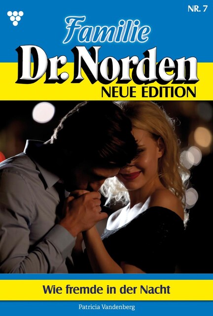 Familie Dr. Norden – Neue Edition 7 – Arztroman, Patricia Vandenberg