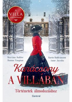 Karácsony a villában, Anne Jacobs, Hanna Caspian, Martina Sahler és Karin Baldvinsson