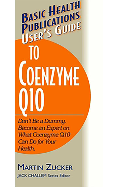 User's Guide to Coenzyme Q10, Martin Zucker