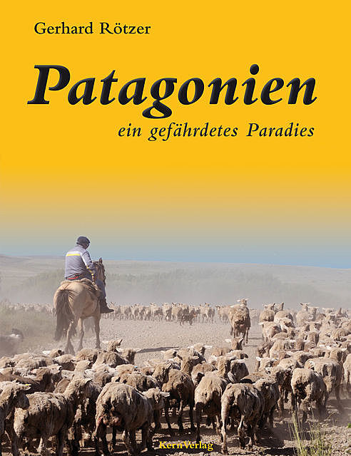Patagonien, Gerhard Rötzer