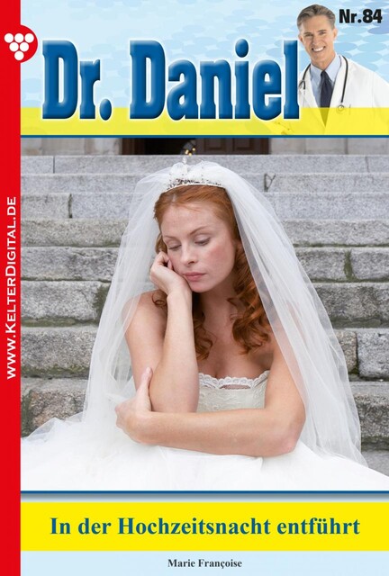 Dr. Daniel Classic 84 – Arztroman, Marie Françoise