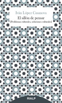 El sillón de pensar, Iván López Casanova