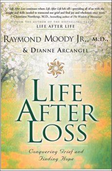 Life After Loss, Dianne Arcangel, Raymond Moody