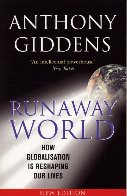 Runaway World, Anthony Giddens