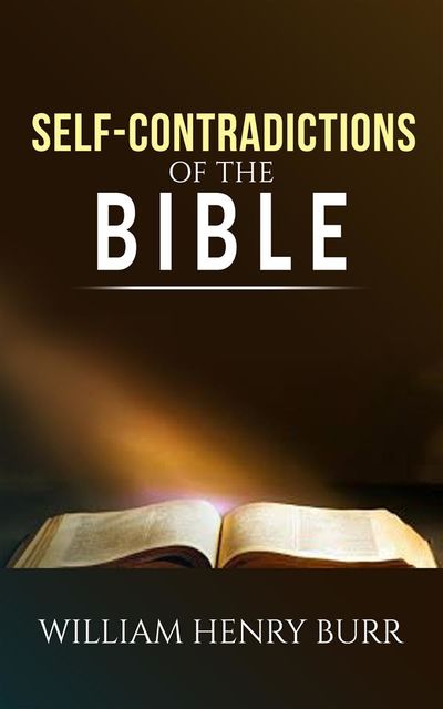 Bible's Contradictions, William Henry Burr