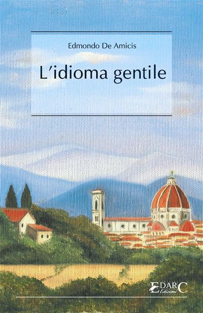 L'idioma gentile, Edmondo De Amicis