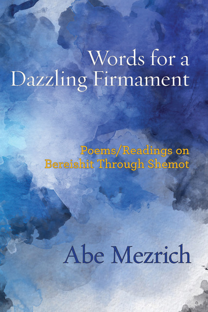 Words for a Dazzling Firmament, Abe Mezrich