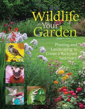 Wildlife in Your Garden, Karen Lanier