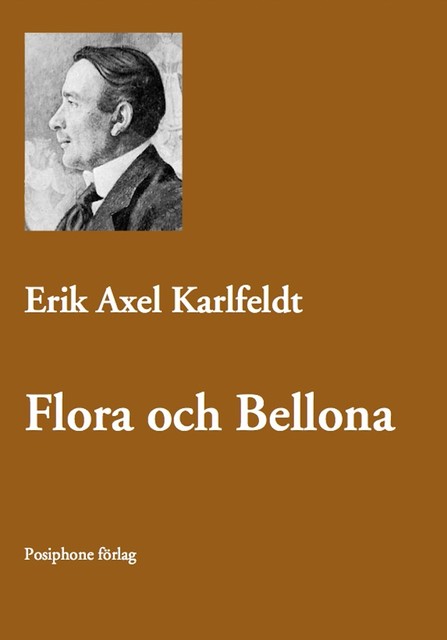 Flora och Bellona, Erik Axel Karlfeldt