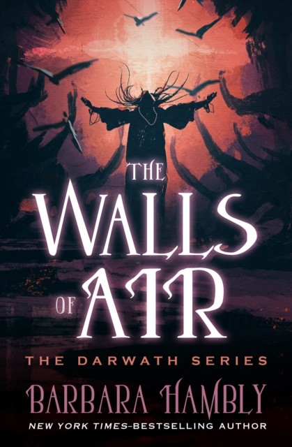 The Walls of Air, Barbara Hambly