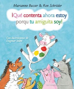 Que contenta ahora estoy porque tu amiguita soy, Marianne Busser, Ron Schröder