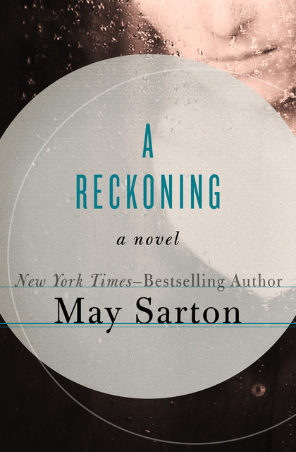 A Reckoning, May Sarton