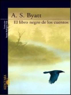 El Libro Negro De Los Cuentos, A.S.Byatt