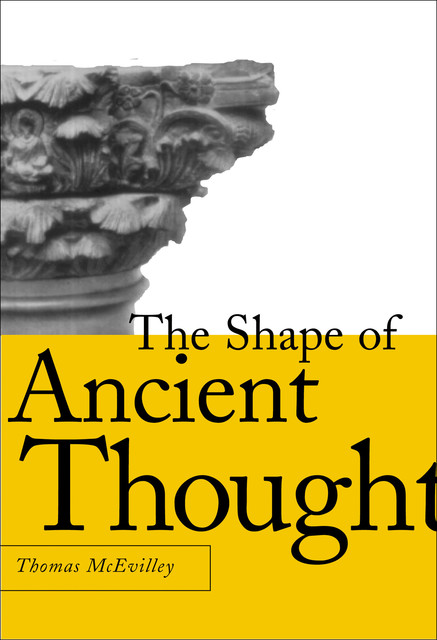 The Shape of Ancient Thought, Thomas McEvilley