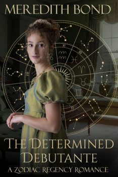 The Determined Debutante, Meredith Bond