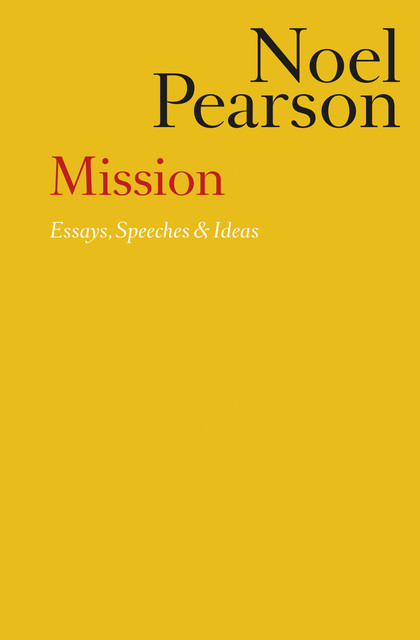 Mission, Noel Pearson