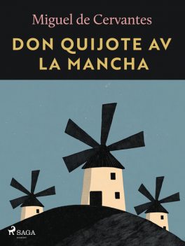 Don Quijote av la Mancha, Miguel De Cervantes