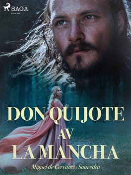 Don Quijote av la Mancha, Miguel De Cervantes