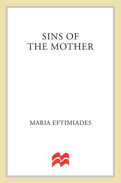 Sins of the Mother, Maria Eftimiades