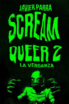 Scream Queer 2, Javier Parra