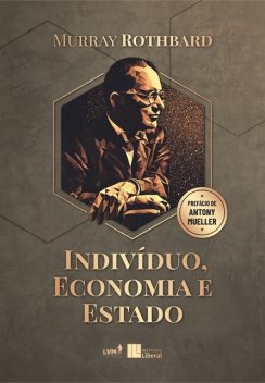 Indivíduo, Economia e Estado, Murray N. Rothbard