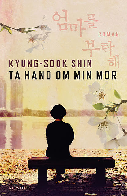 Ta hand om min mor, Kyong-sook Shin