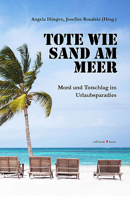 Tote wie Sand am Meer, Angela Hüsgen, Josefine Rosalski