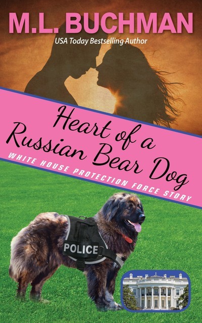 Heart of a Russian Bear Dog, M.L. Buchman