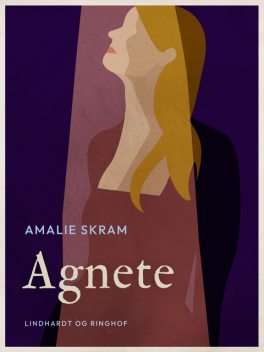 Agnete, Amalie Skram